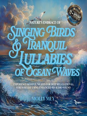 cover image of Nature's Embrace of Singing Birds & Tranquil Lullabies of Ocean Waves